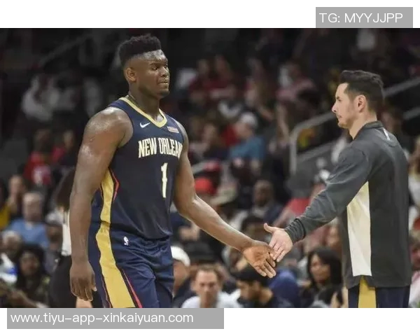 帕金斯揭示鹈鹕副总裁韦弗对锡安的严格要求与个人成长经历