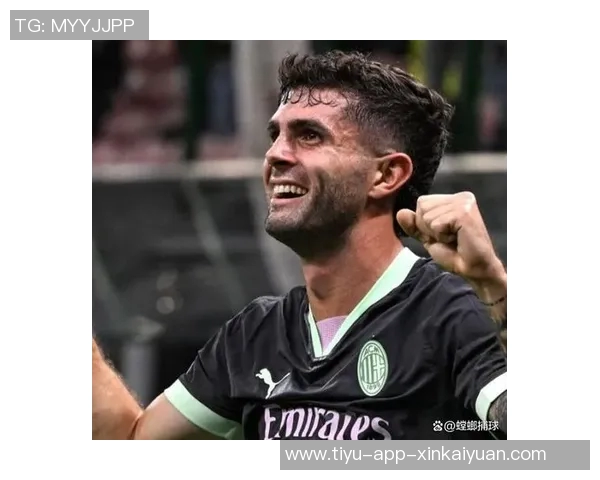 普利西奇替补双响助球队逆转胜利社媒欢庆精彩时刻